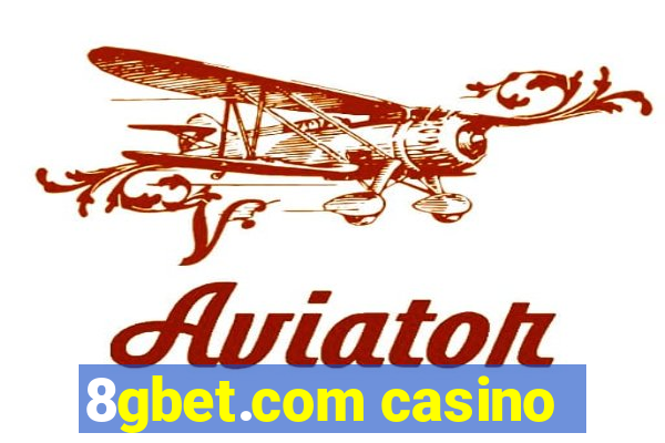 8gbet.com casino